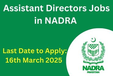 Assistant Director Positions in NADRA